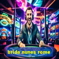 brida nunes rome